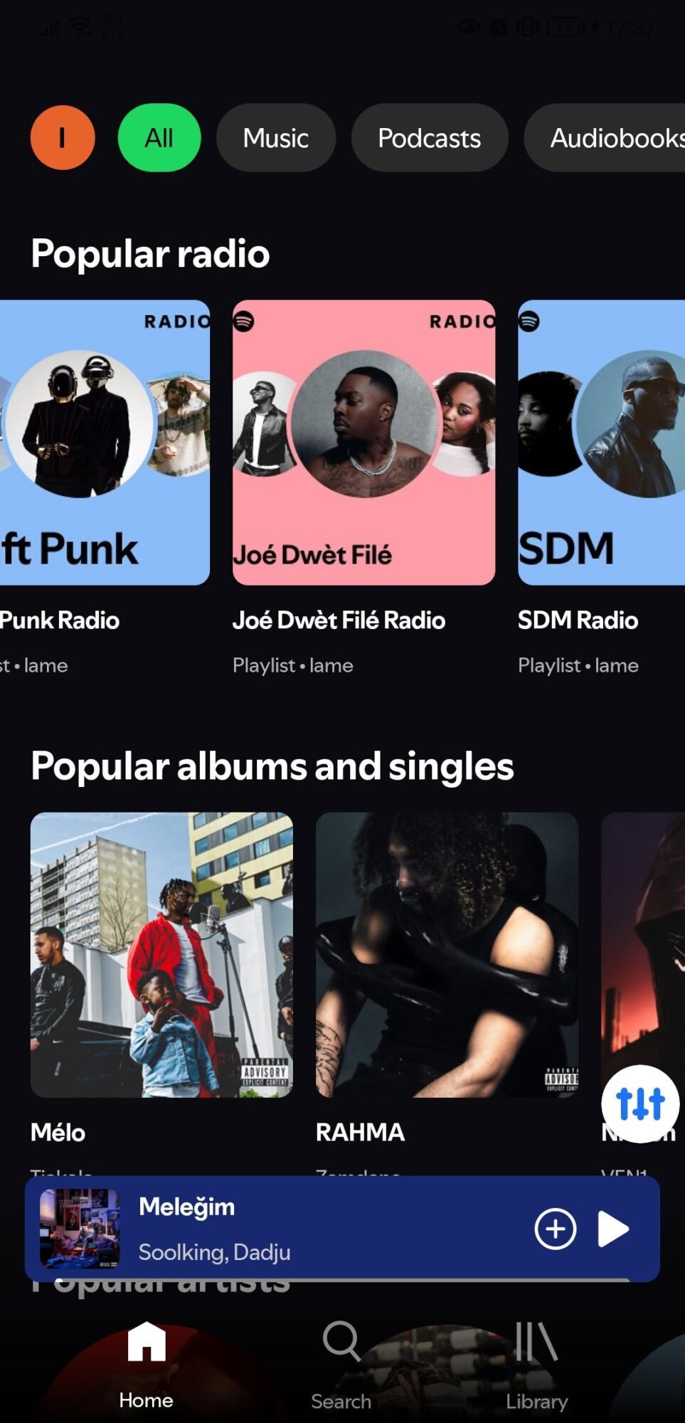 May be an image of text that says 'All Music Podcasts Audiobook Popular radio RADIO RADIO ft Punk Joé Dwèt Filé Punk Radio t ·lame SDM Joé Dwèt Filé Radio Playlist lame SDM Radio Play Playlist·lame list •lame Popular albums and singles ALVISER! Mélo nИИ RAHMA -I- I- な N LIEK1A Meleğim Soolking, Dadju opuiararioes पापगय Home ハ Library'