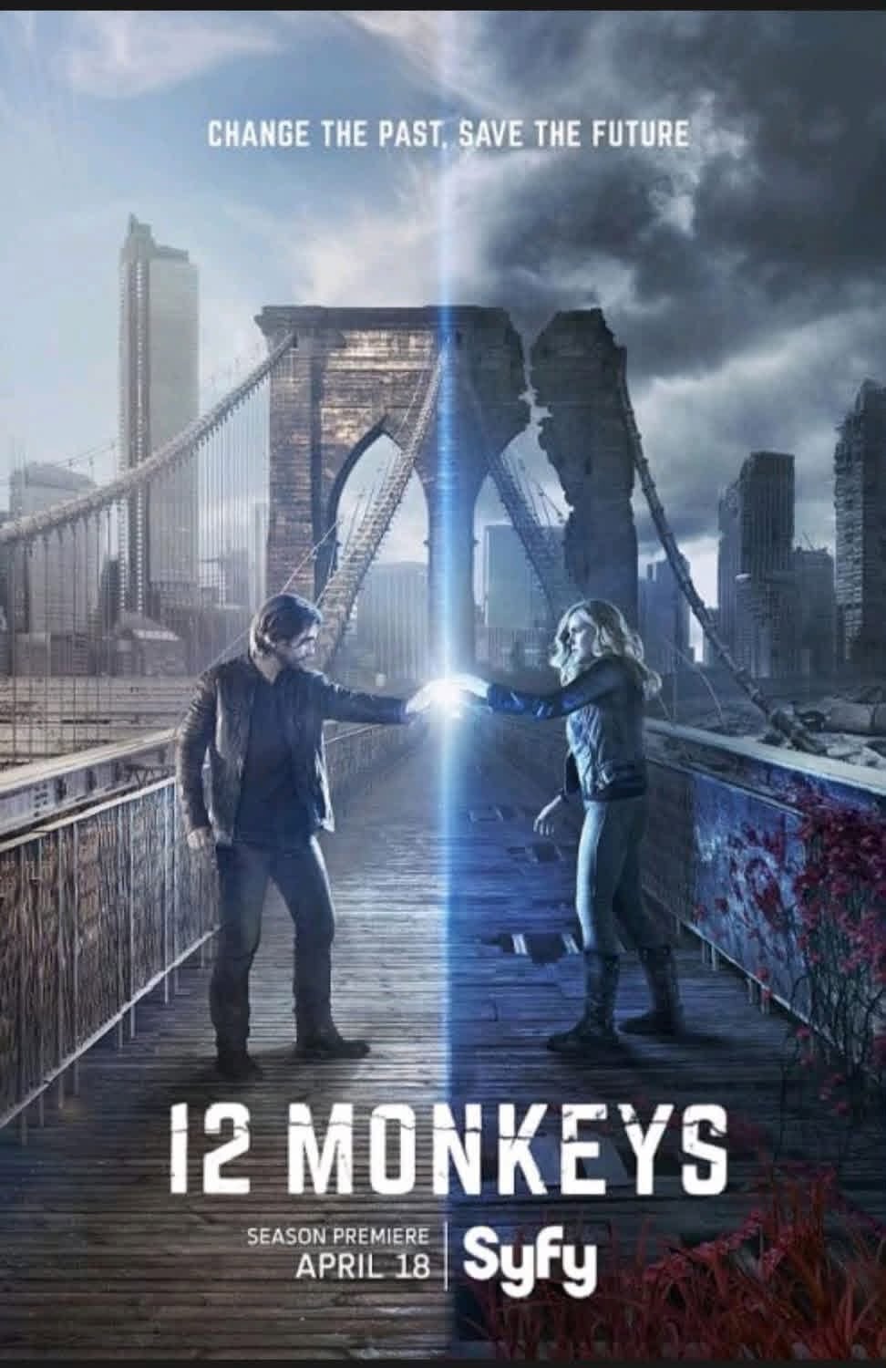 May be an image of text that says 'CHANGE THE PAST, SAVE THE FUTURE 12 MONKEYS SEASON SEASONPREMIERE PREMIERE APRIL 18 Syfy'